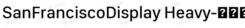 SanFranciscoDisplay Heavy字体转换